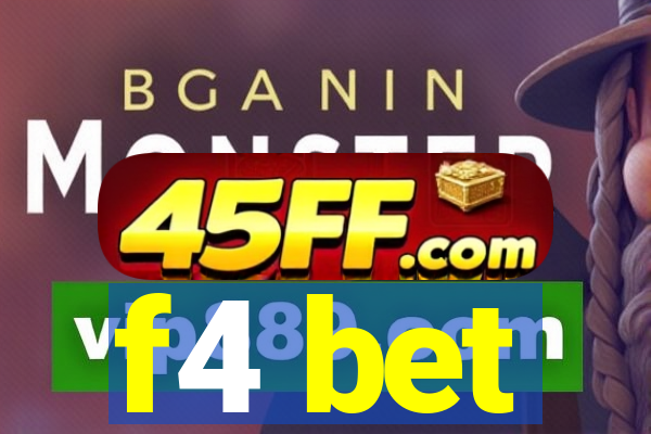 f4 bet